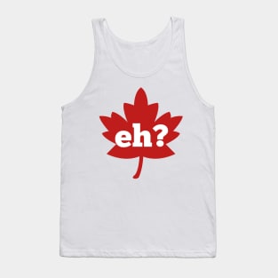 Eh canada day red maple leaf Tank Top